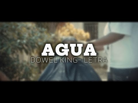 DOWEL KING - AGUA | LETRA
