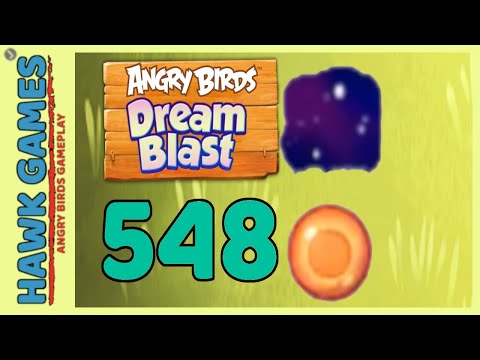 Angry Birds Dream Blast Level 548 - Walkthrough, No Boosters