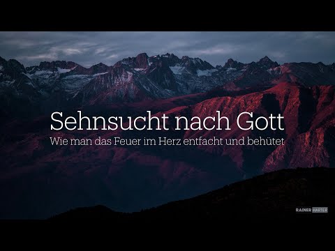 Sehnsucht nach Gott - Teil3 - mit Rainer Harter