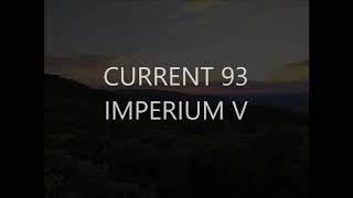 CURRENT 93: Imperium V (magyar fordítással)