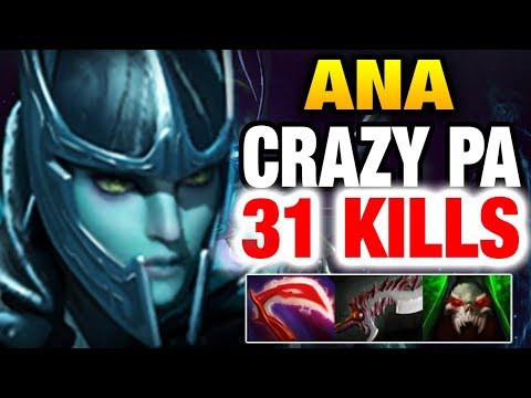 Ana: Going Crazy With  31 Kills [Phantom Assassin] Dota 2