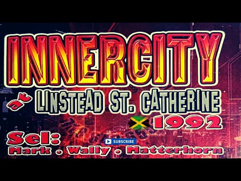 INNER CITY SOUND SYSTEM - LINSTEAD ST. CATHERINE JM 1992' MARK , WALLY & MATTERHORN #exclusive