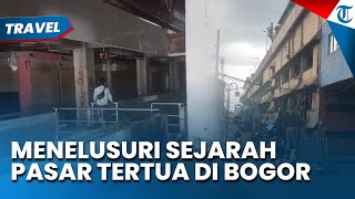 Download lagu BOGOR MARKET, Witness to the History of Trade Since the 17th Century, Existing Since the Palace W... mp3