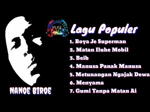 Nanoe Biroe - Lagu Populer Nanoe Biroe - Lagu Bali - The President of Baduda - Boye Je Superman