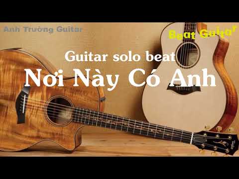 Karaoke Nơi Này Có Anh - Sơn Tùng M-TP Guitar Solo Beat Acoustic | Anh Trường Guitar