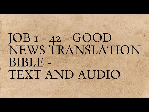 Job 1 - 42 - Good News Translation Bible - Text And Audio