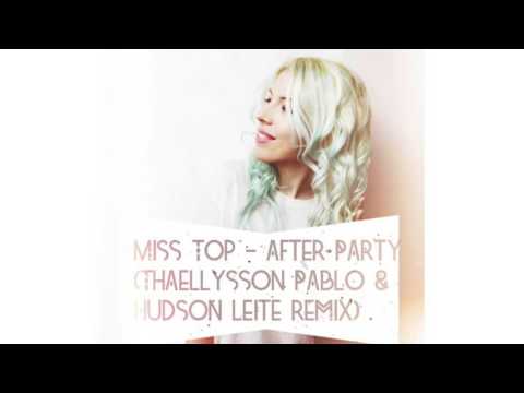 Miss Top - After Party (Thaellysson Pablo & Hudson Leite Reggae Remix)