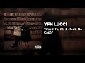 YFN Lucci - Used To, Pt. 2 (feat. No Cap) [Official Audio]
