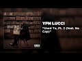 YFN Lucci Used To Pt 2 Feat No Cap Official Audio