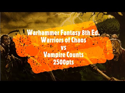 Warhammer Fantasy 8th Ed. 2500pts Warriors of Chaos vs Vampire Counts
