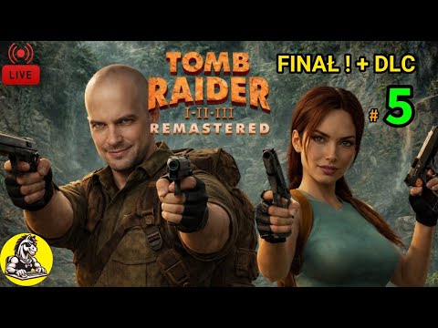 🔴[LIVE] FINAŁ TOMB RAIDERA 1 | ZACZYNAMY DODATEK! (chyba😅) | TOMB RAIDER 1 REMASTERED🔥