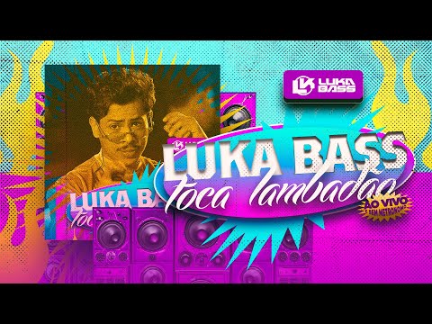 Luka Bass | Toca Lambadão