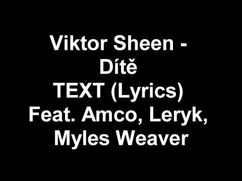 Viktor Sheen - Dítě TEXT (Lyrics) Feat. Amco, Leryk, Myles Weaver