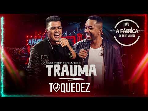 Toque Dez feat @vitorfernandescantor  - Trauma