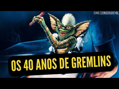 OS 40 ANOS DE GREMLINS