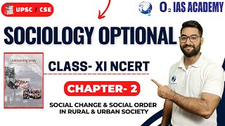 Sociology Optional For UPSC - Class XI Ncert - Understanding Society: Chapter - 2