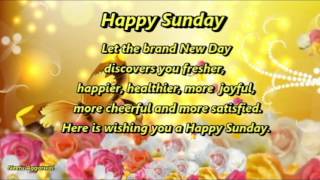 Happy Sunday Wishes,Greetings,E-Card,Wallpapers, Whatsapp Video