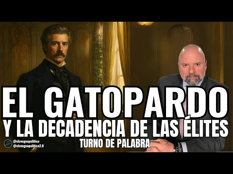 EL GATOPARDO Y LA DECADENCIA DE LAS ÉLITES