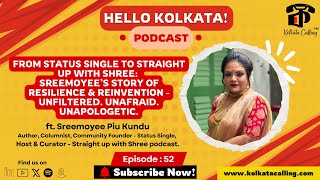 YouTube thumbnail for Hello Kolkata! | Ep. #52 | ft. Sreemoyee Piu Kundu - Author, Journalist & Podcast Host of Straight Up With Shree