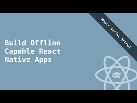 Project Setup & Overview | How to Build Offline Capable React Native Apps