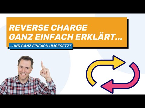 Reverse Charge oder Wechsel der Steuerschuld | Ganz einfach erklärt