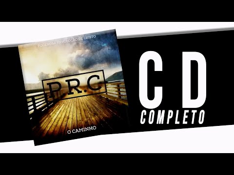 P.R.C - O Caminho (CD Completo)
