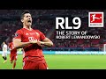 The Story of Robert Lewandowski - Goalscoring Machine & Living Legend