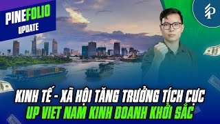 Kinh tế Việt Nam đi lên – Danh mục cổ phiếu nào đáng đầu tư? | PineFolio