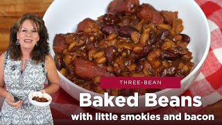 The BEST Three-Bean Baked Beans with Bacon & Little Smokies.
