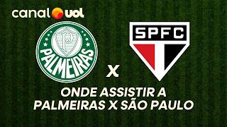 PALMEIRAS X SÃO PAULO: ONDE ASSISTIR À TRANSMISSÃO AO VIVO DO JOGO E HORÁRIO PELO PAULISTÃO