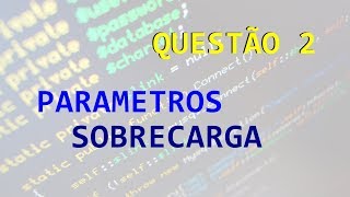 Como chamar métodos com parâmetros diferentes em c# - Exercício 2