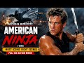 American Ninja 1985 Michael Dudikoff S Deadliest Battles Legendary Ninja Action Full HD Movie