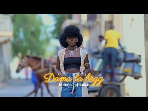 Index Ñuul Kukk - Dama La Bëgg  (Clip officiel)