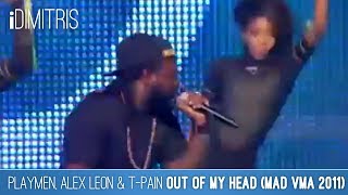 Playmen &amp; Alex Leon feat. T-Pain - Out of My Head (Mad Video Music Awards 2011)