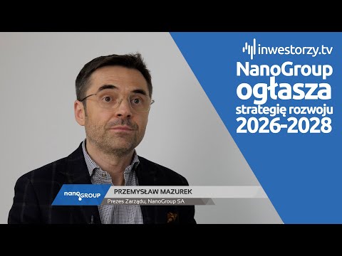 NanoGroup SA, Przemysław Mazurek – Prezes Zarządu, #672 ZE SPÓŁEK