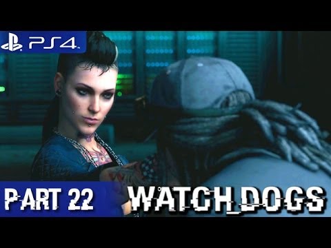 Watch Dogs - Walkthrough part 22 PS4 1080p (Watch Dogs PS4 Walkthrough)