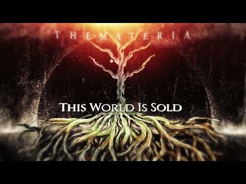 The Materia - This World Is Sold