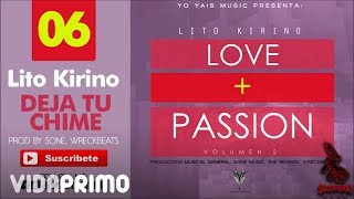 Lito Kirino - Deja Tu Chime (Love & Passion, Vol. 2) [Official Audio] | Track 7