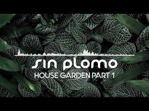 SIN PLOMO DJ SET /  House Garden Part 1