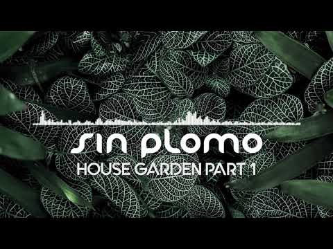 SIN PLOMO DJ SET /  House Garden Part 1