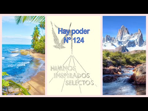 Hay poder -  Himnos Inspirados Selectos Nº 124