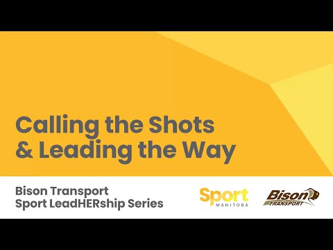 2021-2022 Bison Transport Sport LeadHERship Series | Calling the Shots & Leading the Way