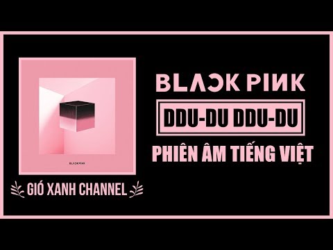[Phiên âm tiếng Việt] DDU-DU DDU-DU – BLACKPINK