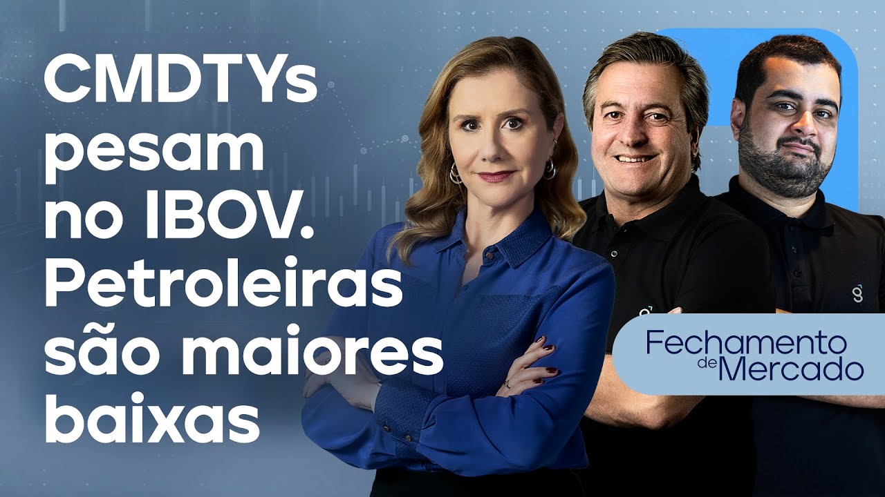 🔴 03/09/24 - CMDTYS PESAM NO IBOV | PETROLEIRAS SÃO MAIORES BAIXAS | Fechamento de Mercado