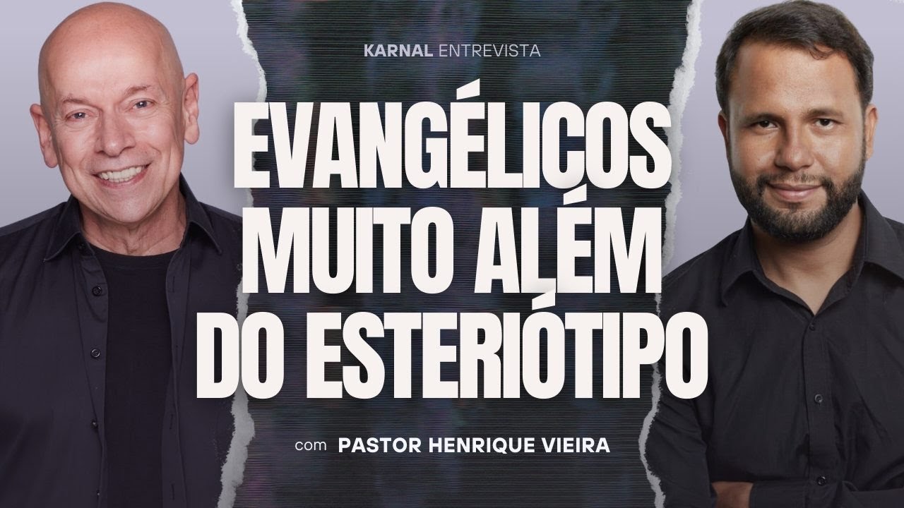 Evangélicos: muito além do estereótipo | Pastor Henrique Vieira e Leandro Karnal