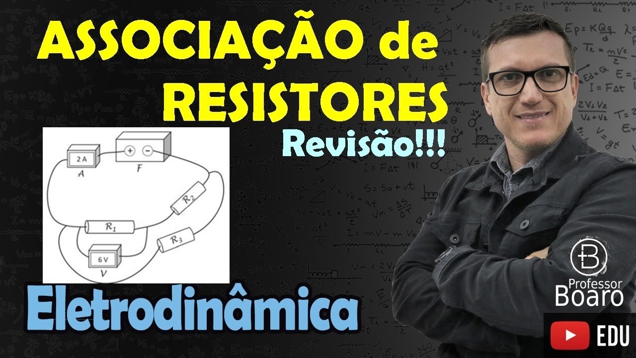 ASSOCIAÇÃO de RESISTORES - (TEORIA + EXERCÍCIOS) - REVISÃO