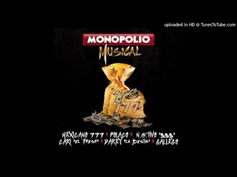 Mexicano 777 Ft. Polakan, Gallego, Cariel, Darey, Notivo - Monopolio Musical