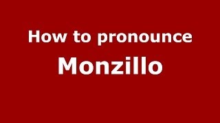 How to pronounce Monzillo