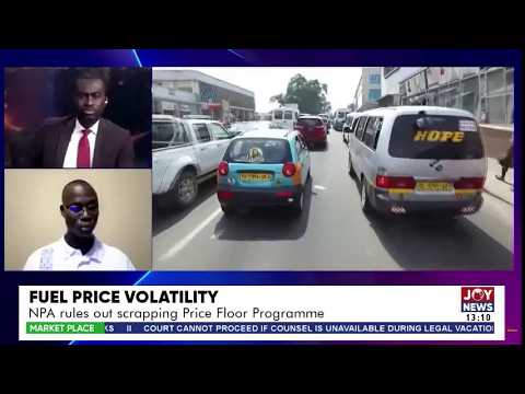 Fuel Price Volatility: NPA rules out scrapping price Floor programme | Market Place