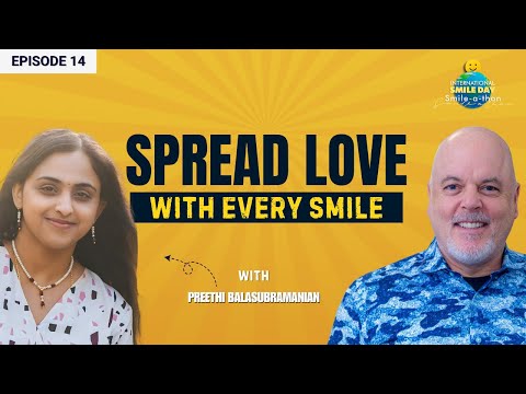 Smiling Through Small Moments – Preethi Balasubramanian | Intl. Smile-A-Thon 2025 | Episode 14